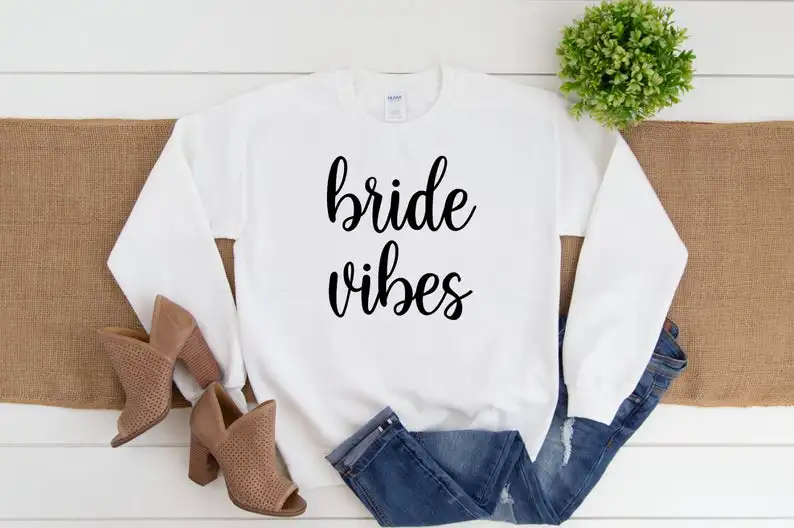 

Bride Vibes White Bachelorette Party Sweatshirt Fashion Female Clothing Funny Letter Pullover Cotton Women Long Sleeve Top Shirt