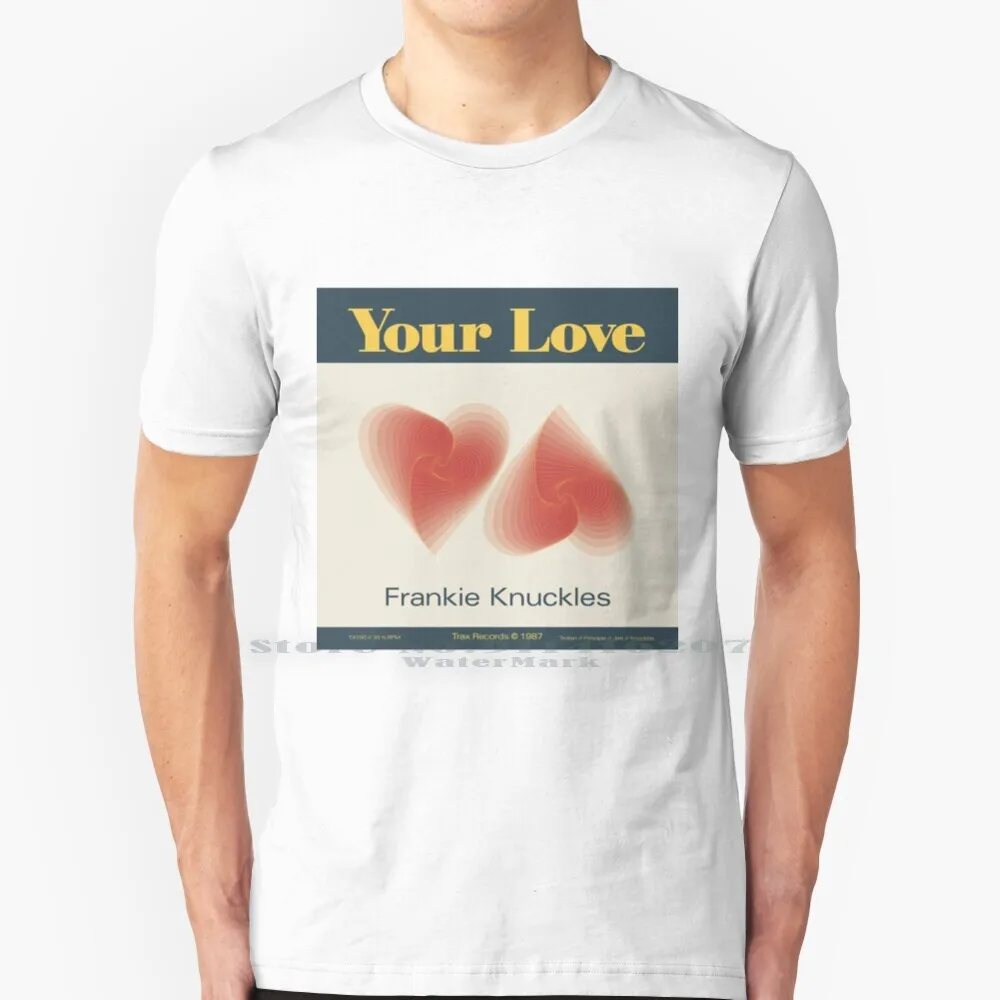 

Футболка Френки с надписью «Your Love», хлопковая Футболка 6XL с надписью «Your Love», «Your Love», «Chicago House», «Музыкальная техно-танцевальная музыка, 1960s Mid