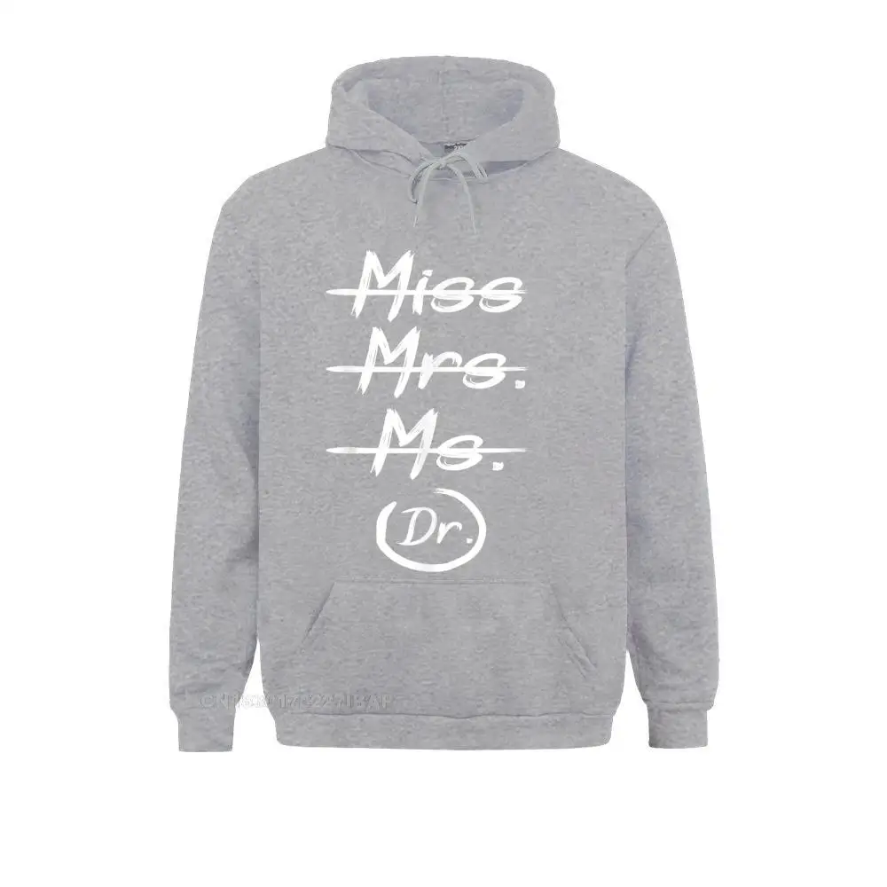 Miss Mrs Ms Dr Funny PHD Graduation Gift Hoodie Group Sweatshirts Hip Hop Labor Day Long Sleeve Hoodies Boy Japan Style Clothes