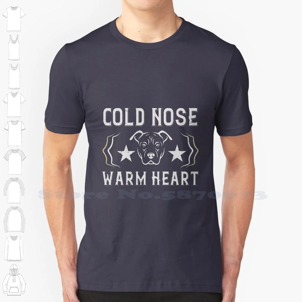 Cold Nose Warm Heart 100% Cotton T-Shirt Puppy Dog Lover Paw Bulldog Dog Owner Chihuahua Pug Animal Lover Dog Breed Dog Head I