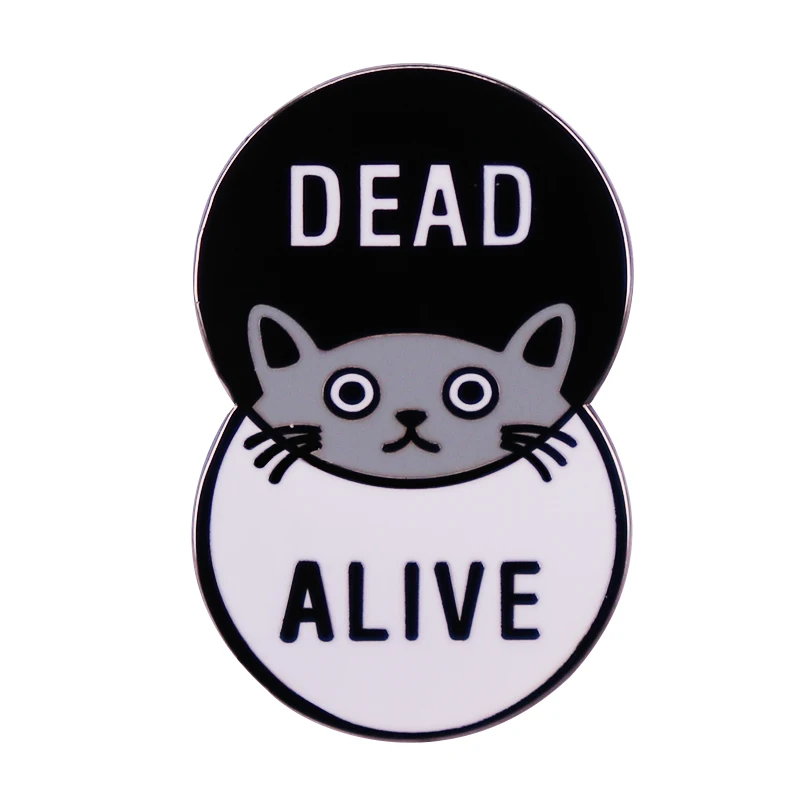 

Schrodinger's Cat Dead or Alive badge enamel pin