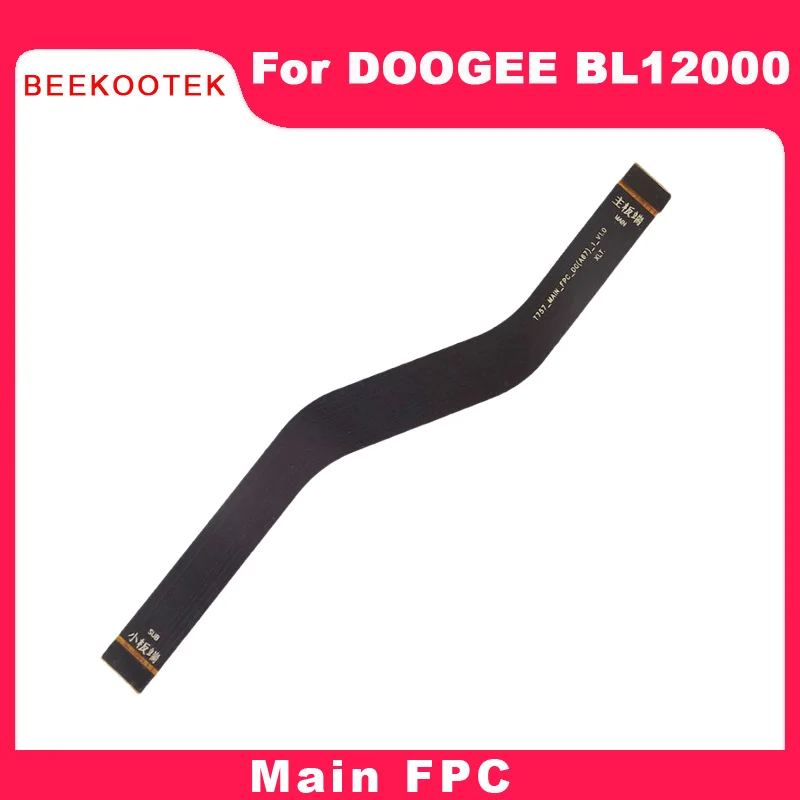 

BEEKOOTEK New Original BL12000 Main Ribbon Flex Cable FPC Repair Main Board Accessories For Doogee BL12000 SmartPhone