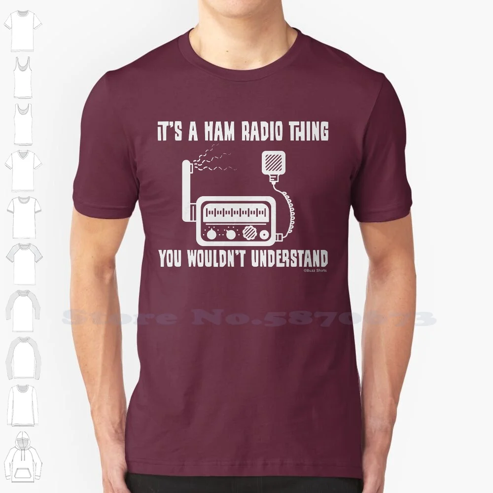 Male Designing T Shirt It`s A Ham Radio Thing You Wouldnt Understand T Shirt Mens Ladies Unisex Fit