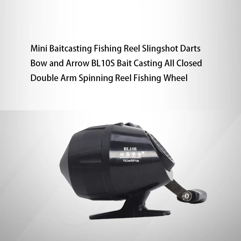 Mini Baitcasting Fishing Reel Slingshot Darts Bow and Arrow BL10S Bait Casting All Closed Double Arm Spinning Reel Fishing Wheel