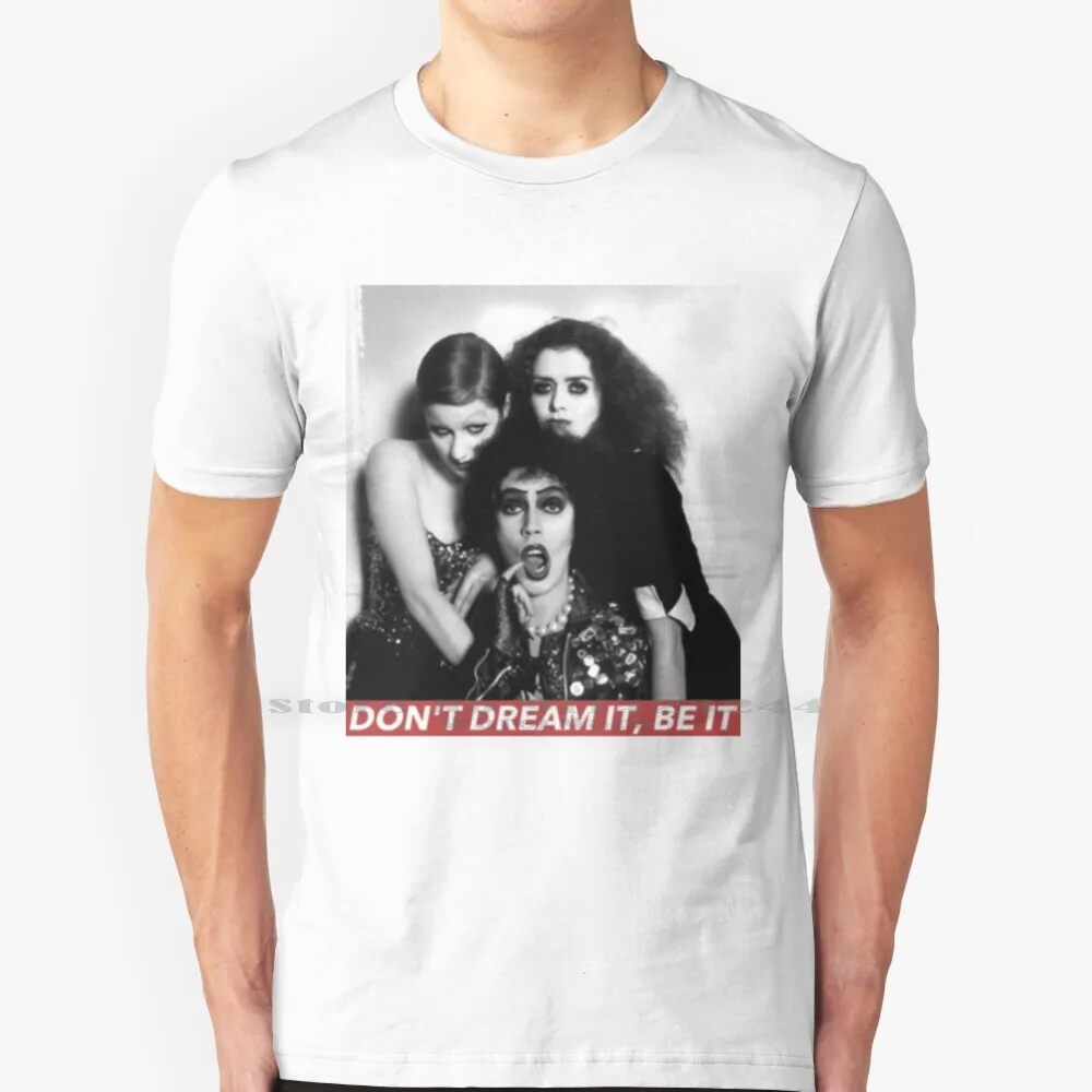 Don't Dream Be It T Shirt Cotton 6XL Rhps Musical Tim Curry Movie Frank N Furter The Horror Picture Show Lips Film Halloween