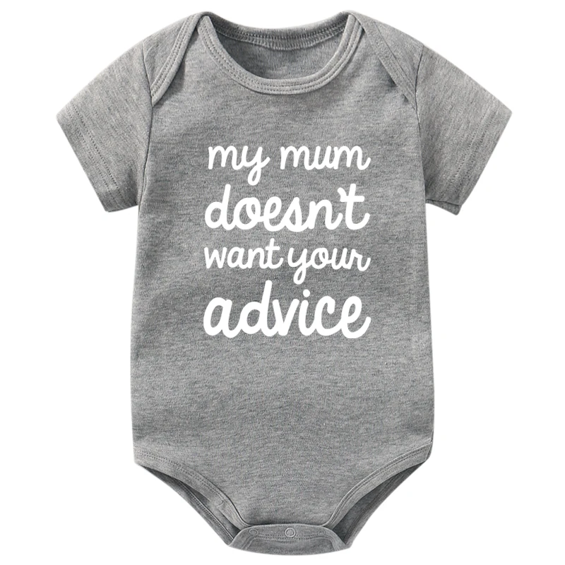 Funny My Mother Does Not Want Your Advice Letters Print Newborn Baby Clothes White Casual Baby Body for 0-24M Baby Girl Clothes