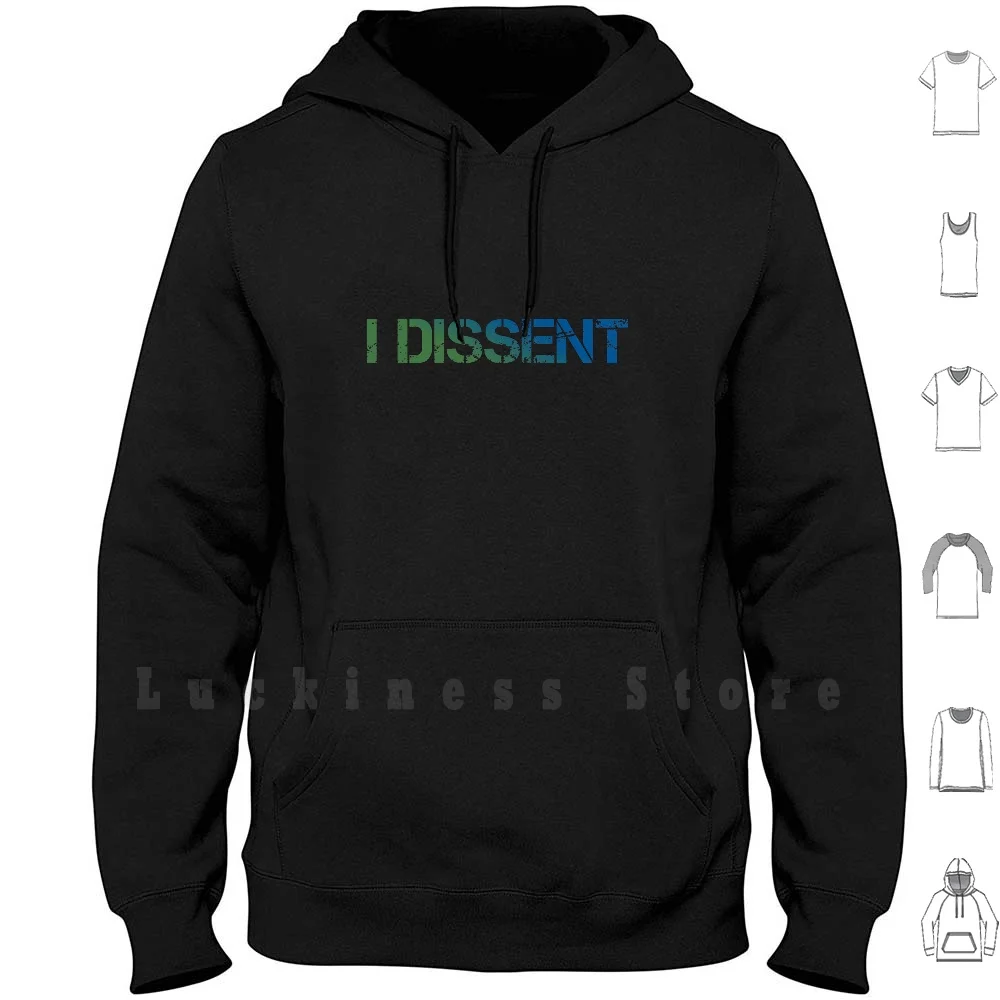 I Dissent hoodies Dissent Debate Protest Court Law Lawyer Disagree Disagreement Rebel