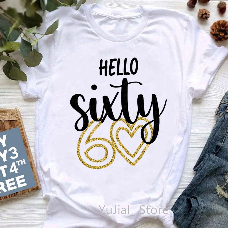 Hello Sixty/Twenty Letter Print Tshirt Women Birthday Gift Tshirt Femme Wildcats Cat T Shirt Female Summer Fashion Tops Tee