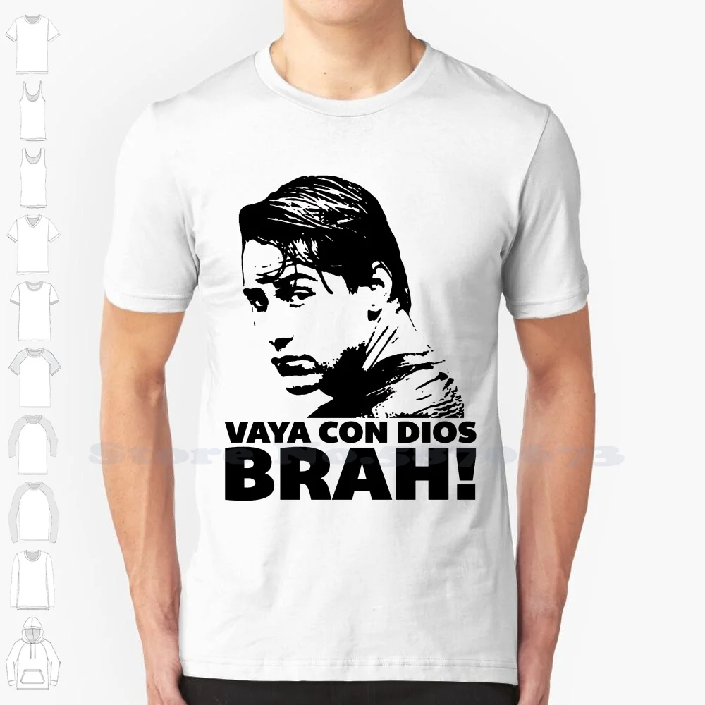 Vaya Con Dios Brah! 100% Cotton T-Shirt Point Break Johnny Classic Funny Quotes Movie Quote Funny Saying Surfer Surfing