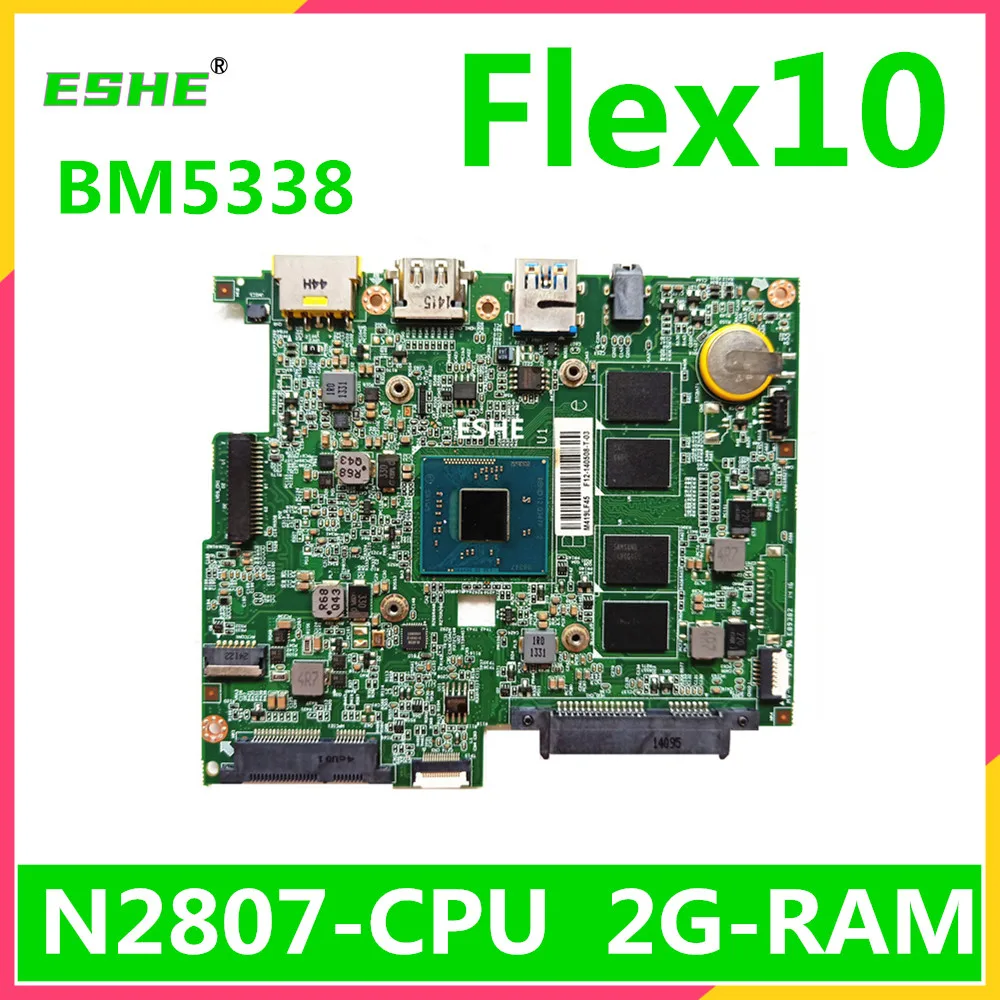 

Материнская плата для ноутбука FLEX10 Flex 10, 5B20G39143 5B20G39142 N2807 CPU 2G RAM BM5338, материнская плата 100%, полностью протестирована и высокого качества