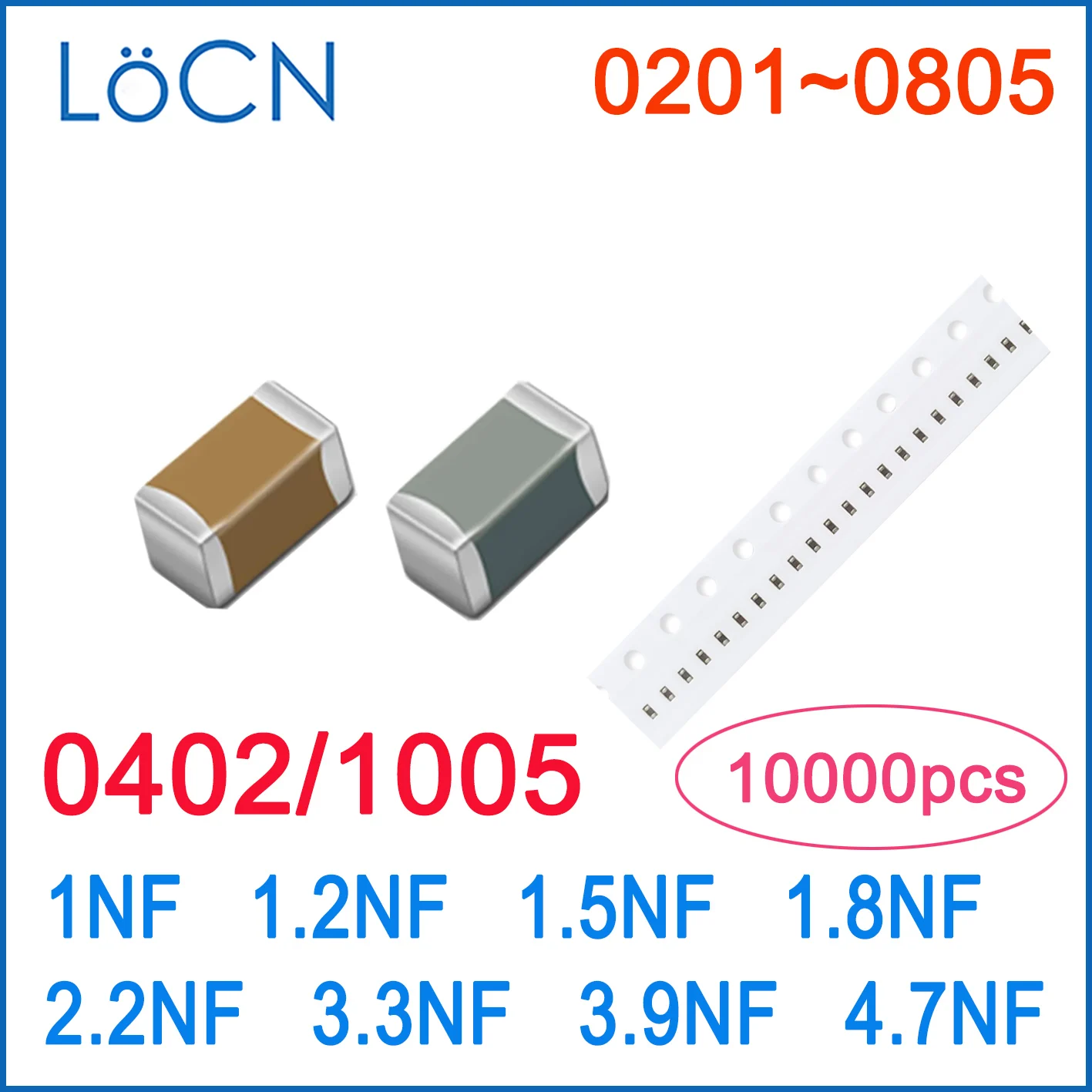 10000PCS 0402 1005 SMD 1NF 1.2NF 1.5NF 1.8NF 2.2NF 3.3NF 3.9NF 4.7NF 25V 50V X7R RoHS 10% Capacitor High Quality LoCN