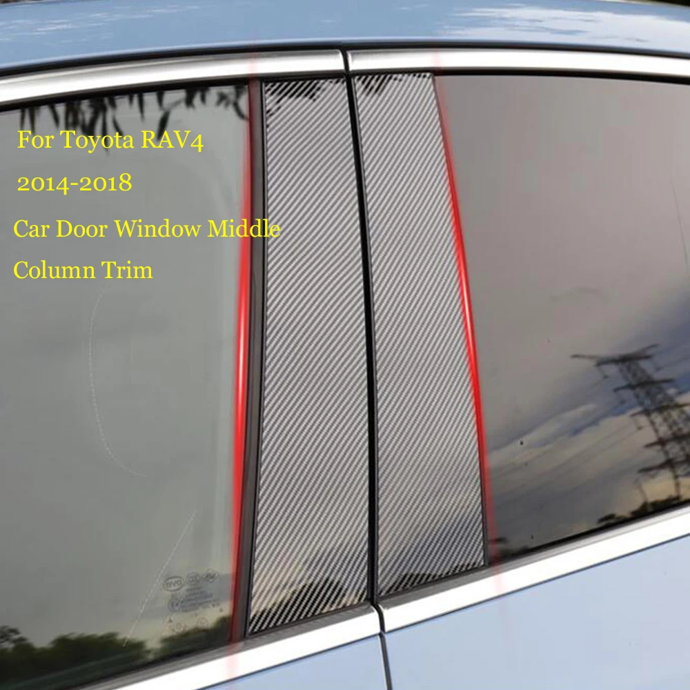 

Car Middle Column Carbon fiber PC Window Trims Decoration B C Pillar Strip Protection Sticker For Toyota RAV 4 RAV4 2014-2018