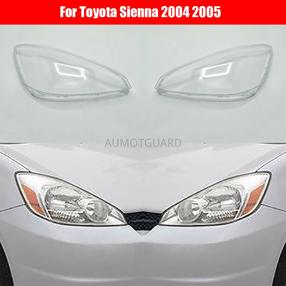 

Headlamp Cover For Toyota Sienna 2004 2005 Car Headlight Lens Replacement Auto Shell