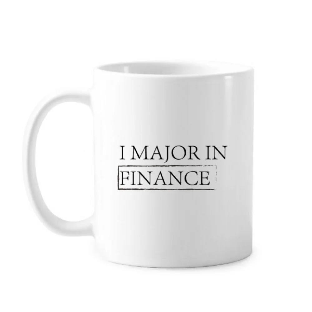 

Quote I Major In Finance Classic Mug White Pottery Ceramic Cup Gift With Handles 350 ml