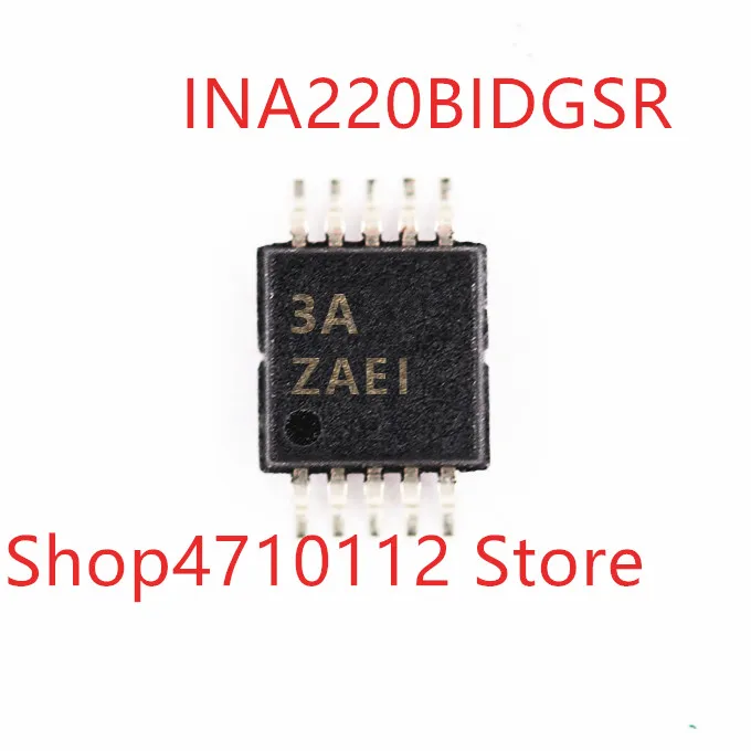 

Free shipping 10PCS/LOT NEW INA220BIDGSR INA220B INA220 MARKING ZEAI MSOP-10