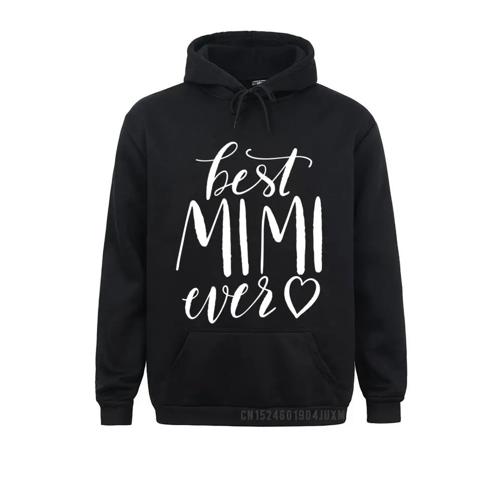 

Best Mimi Ever Hoodie Grandma Gift Men Sweatshirts VALENTINE DAY Printed Hoodies Long Sleeve 2021 New Fashion Clothes Mens