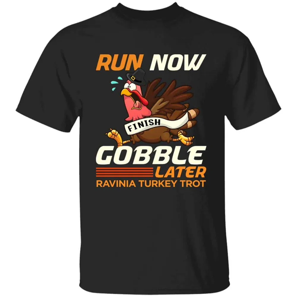 HX Funny Marathon T-Shirts 3D Graphic Run Now Gobble Later Ravinia Turkey Trot T-Shirt 100% Cotton Round Neck Tops XS-7XL