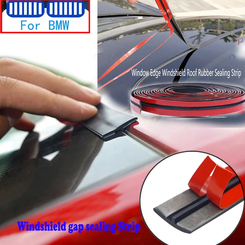 

Car Rubber Seal Strips Window Edge Windshield Roof Strip For Bmw X1 X3 F25 X5 F15 F20 F30 F10 F11 G01 X4 G02 F26 X2 Z4 X6 E53 X7