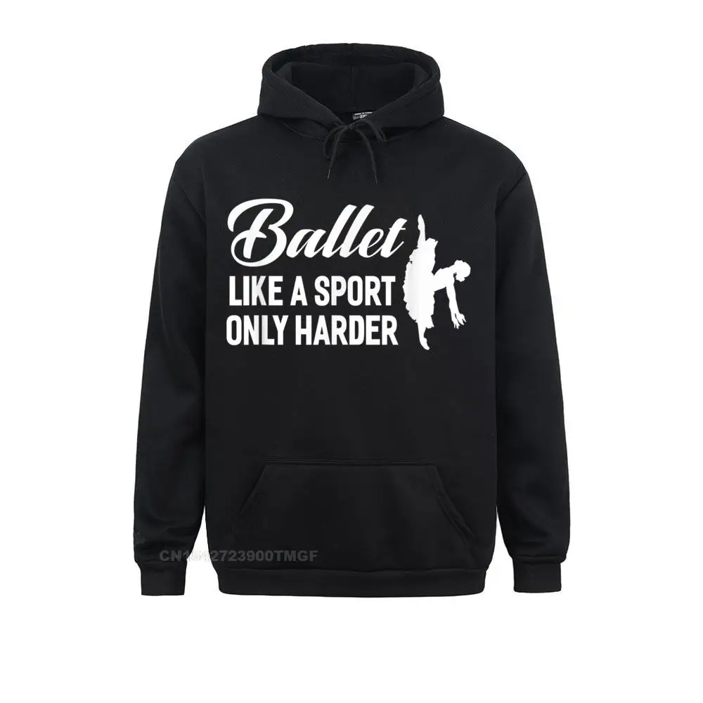 

Ballet Like A Sport Only Harder Women's Ballet T-Shirt Wholesale Normal Sweatshirts Long Sleeve Hoodies For Men Sportswears Fall