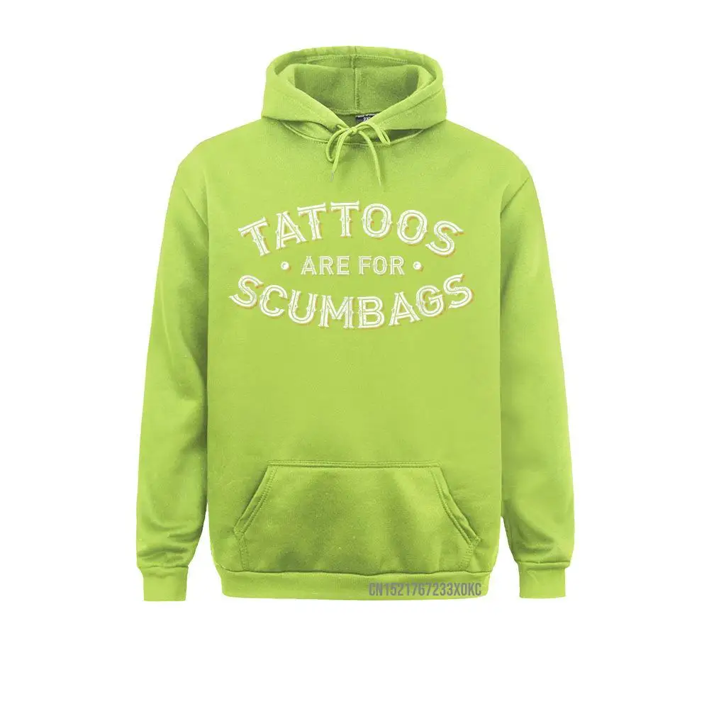 Tattoos Are For Scumbags Pocket Funny Inked Design High Street Labor Day Men Hoodies Birthday Clothes Faddish Sweatshirts