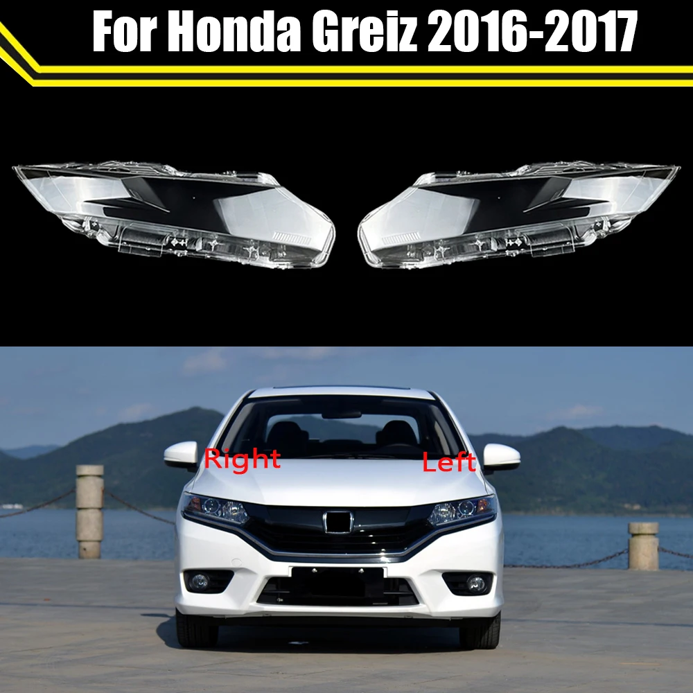 Car Front Clear Lens Lamp Shade Shell For Honda Greiz 2016 2017 Transparent Auto Light Caps Lampshade Case Headlight Cover