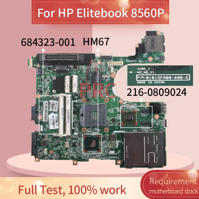 

684323-001 684323-501 для HP Elitebook 8560P материнская плата для ноутбука 0105FM00 SLJ4M HM67 216-0809024 материнская плата для ноутбука