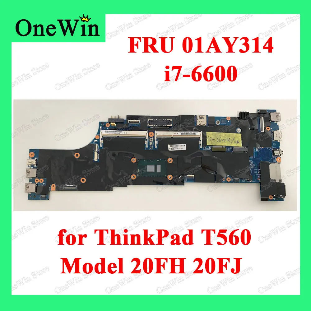 

PLANAR FRU PN 01AY314 for T560 20FH 20FJ SYSTEM BOARDS Lenovo ThinkPad Laptop Integrated Motherboard 100% Tested CPU i7-6600U I7