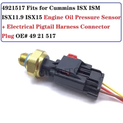 4921517 for Cummins ISX ISM ISX11.9 ISX15 Engine Oil Pressure Sensor + Electrical Pigtail Harness Connector Plug