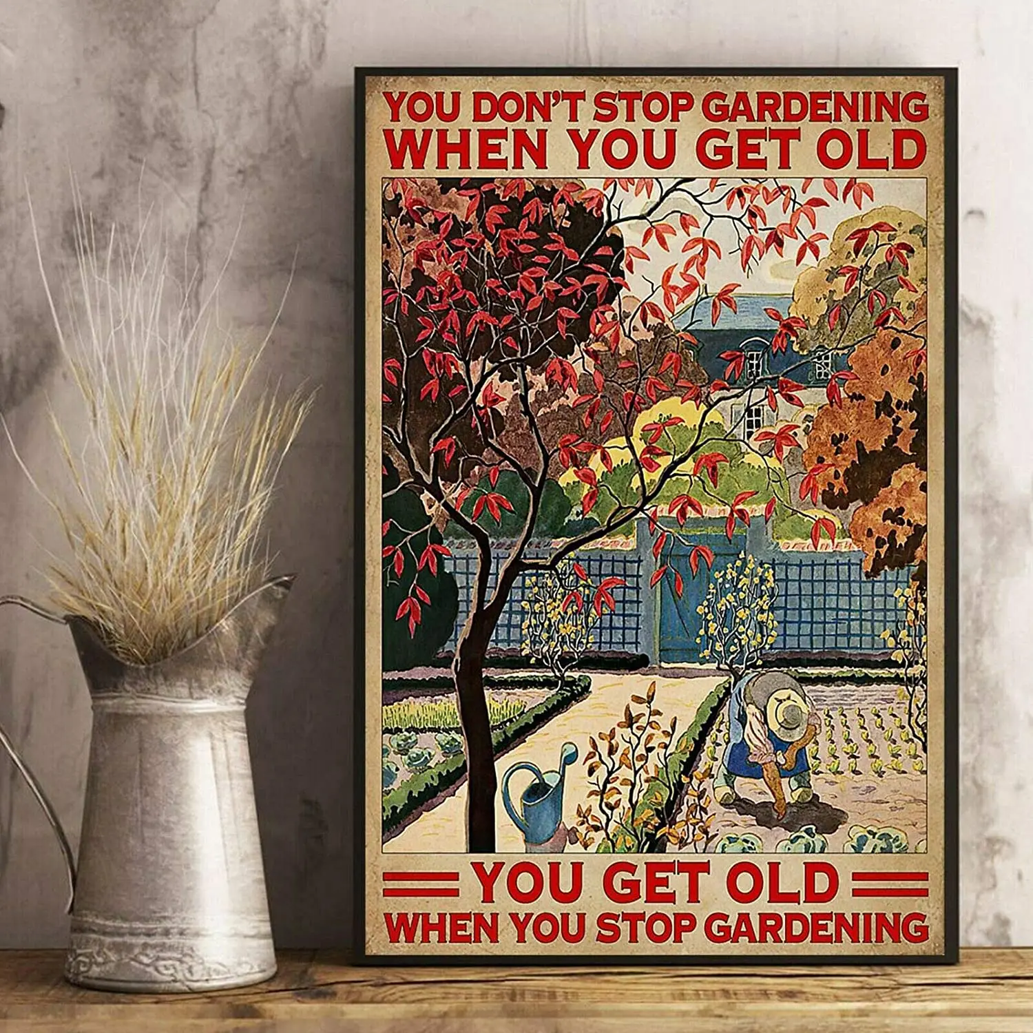 SIGNCHAT Gardening Vertical Posteryou Don't Stop When You Get Old Posterun Poster Retro Art Wall Decor Metal Sign Poster