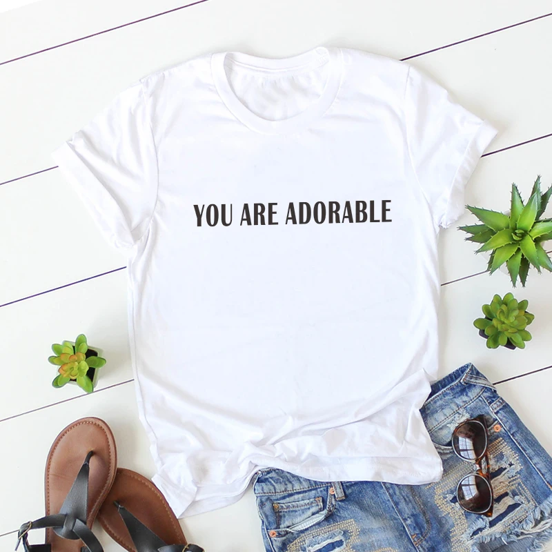 YOU ARE ADORABLE Fashion T-shirts Women Cotton shirt Clothes Letetr Print Hipster Aesthetic Lady tshirt camiseta mujer