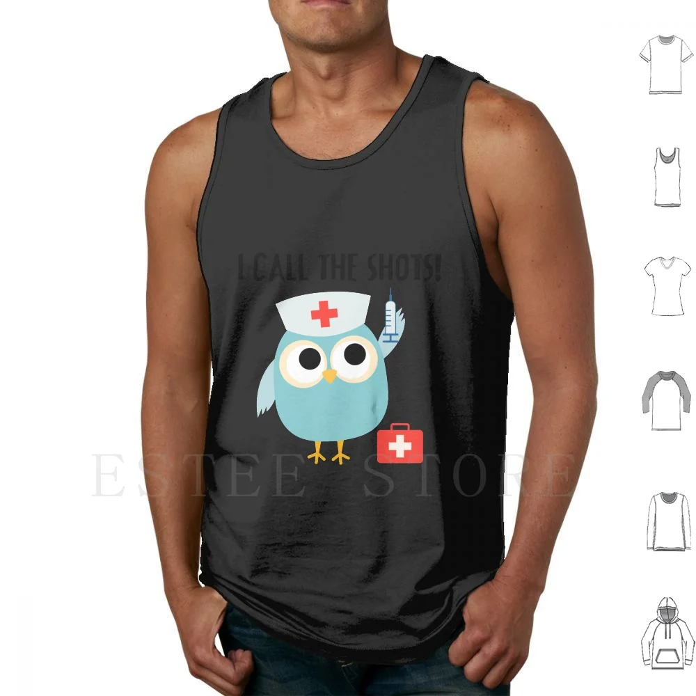 Professions Owl Nurse I Call The Shots Tank Tops Vest Cotton Nurse Nursing Nurse Funny Nurse Rn Lpn Er Nurse Ob Nurse Student