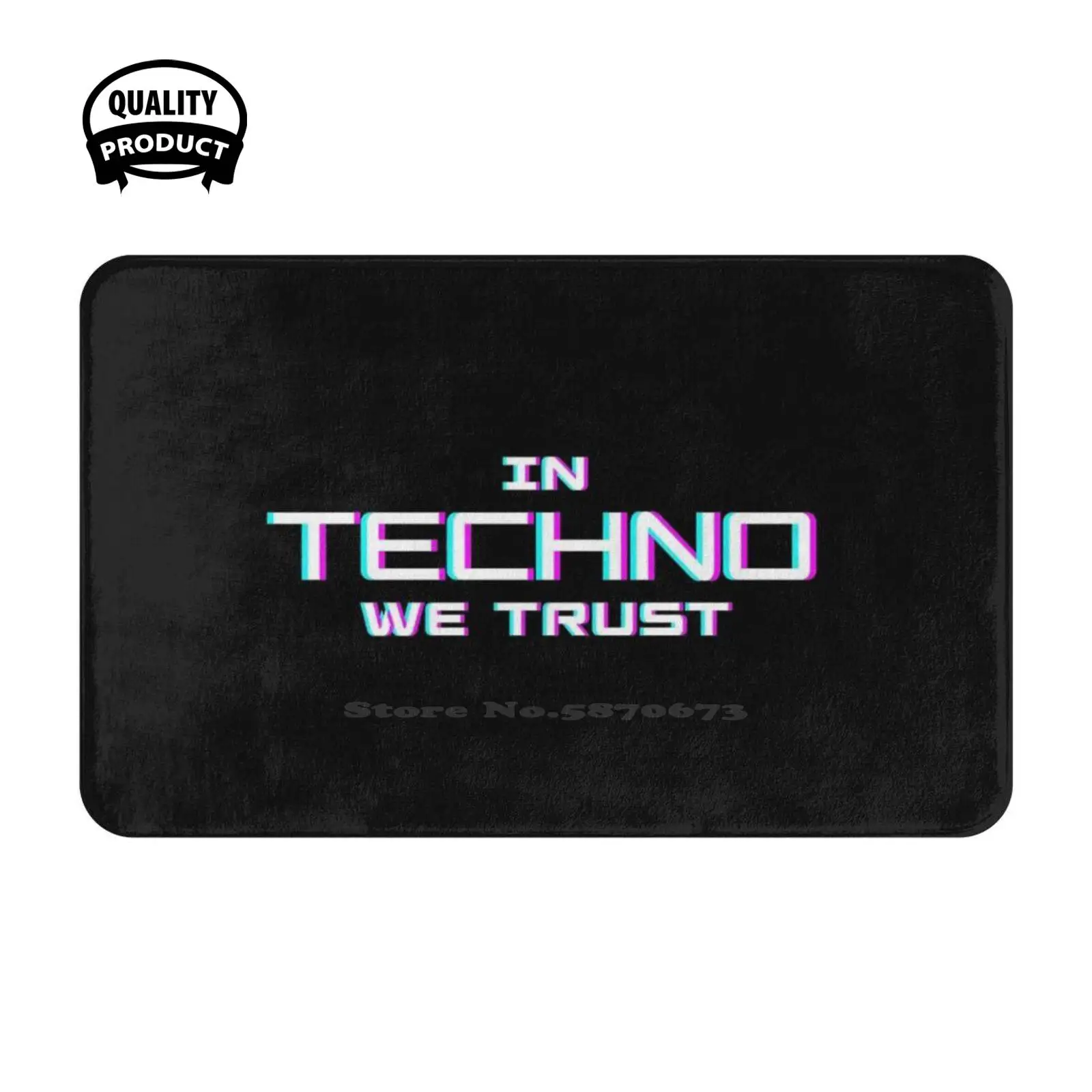 In Techno We Trust Soft Cushion Home Carpet Door Mat Car Rug Glitch Deejay Old School Oldschool Born In Techno We Trust Believe