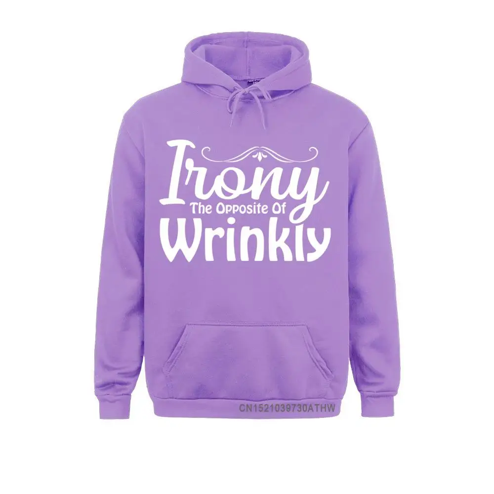 Irony The Opposite Of Wrinkly Funny Sweatshirt Long Sleeve Hoodies Winter Men Sweatshirts Personalized Sportswears Discount