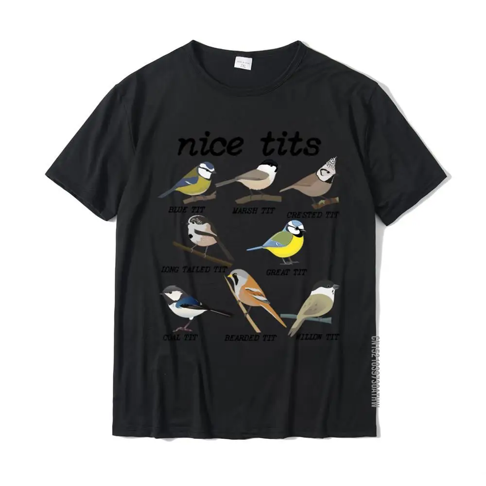 Nice Tits Funny Bird Watching Funny Tit Birds Birdwatcher Funky Men Top T-Shirts Cotton Tops Shirt Normal