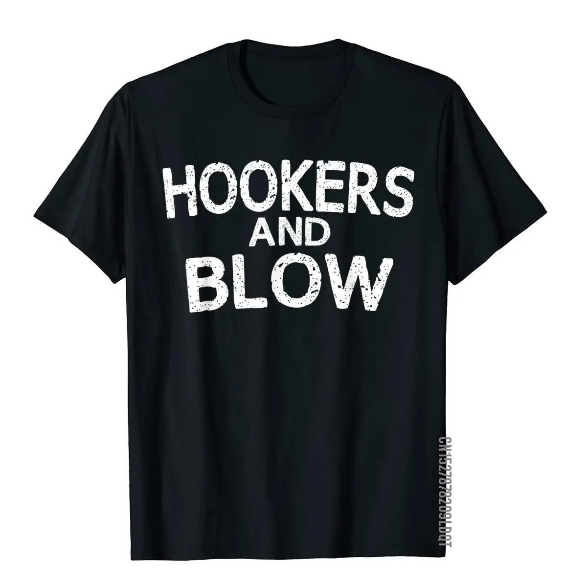 Hookers And Blow Funny T-Shirt College Participation Gift T-Shirt Holiday T Shirts Fashion Tops T Shirt Cotton Mens Leisure