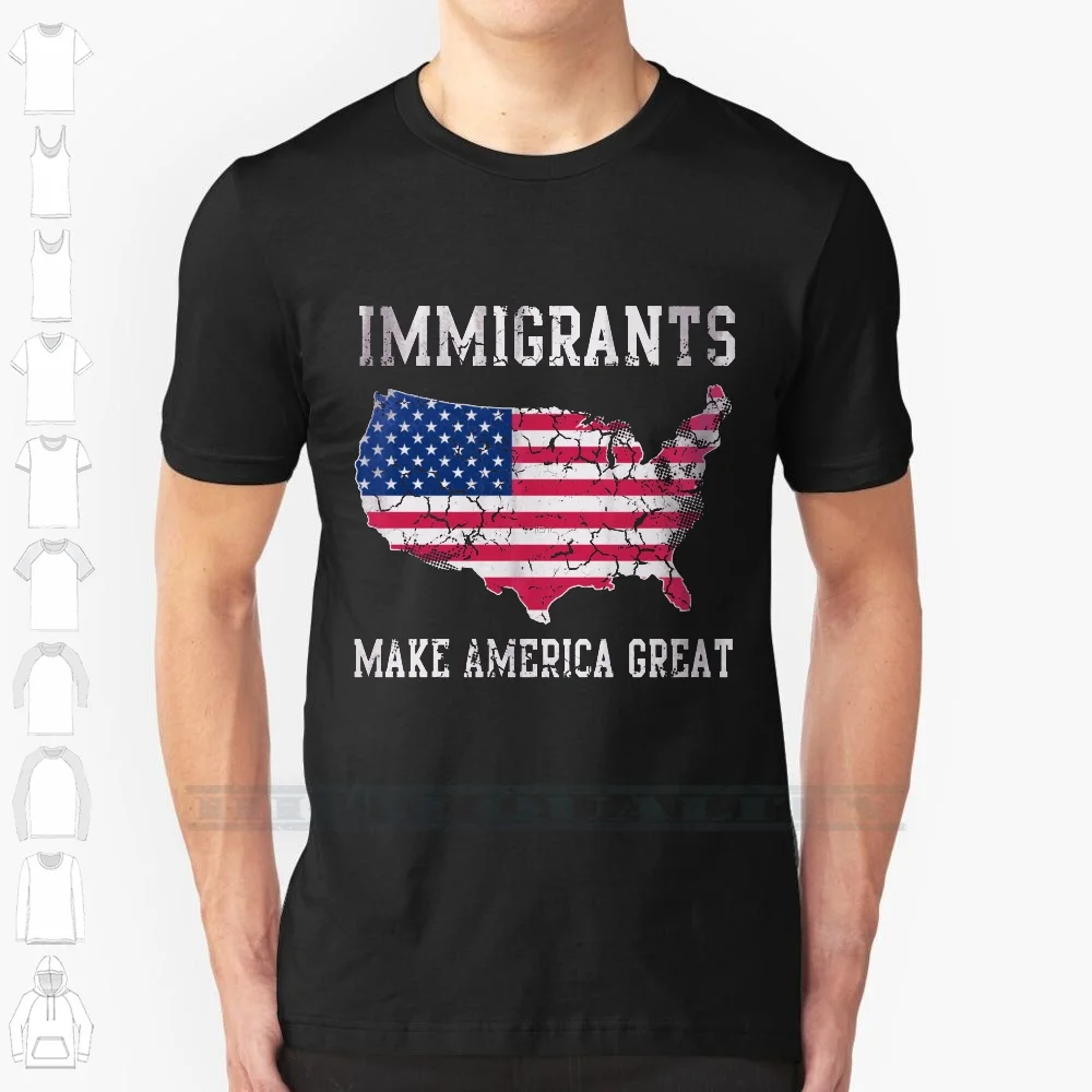 Immigrants Make America Great Custom Design Print For Men Women Cotton New Cool Tee T Shirt Big Size 6xl Immigrants