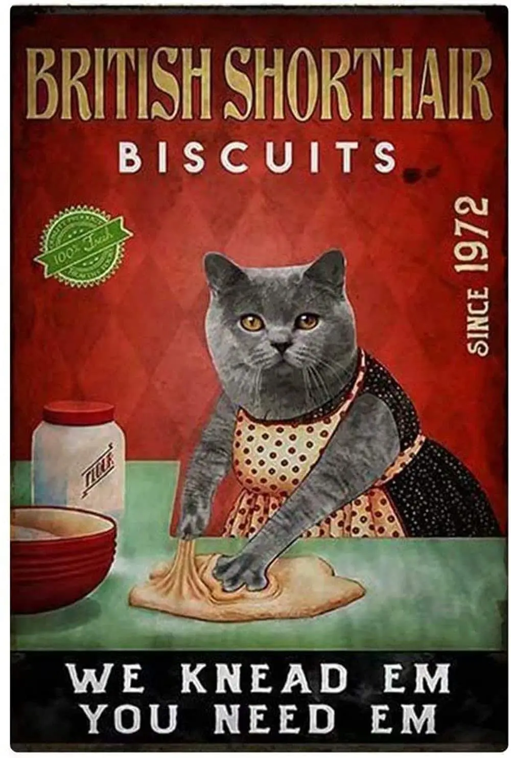 GadgetsTalk British Shorthair Biscuits - We Knead Em You Need Em Vintage Retro Metal Sign for Home Kitchen Coffee Wall Decor