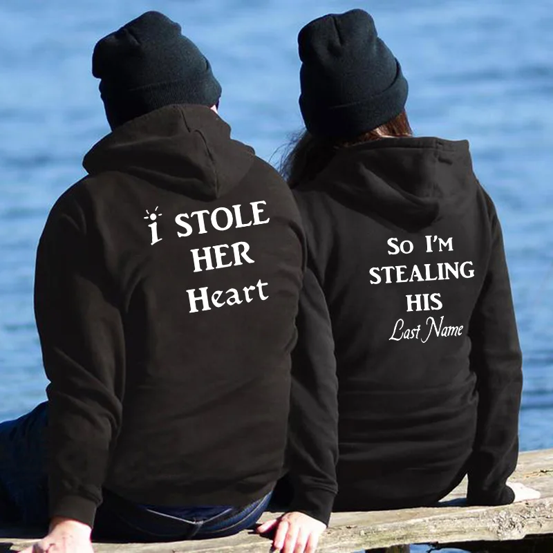 Autumn Winter Couple Hoodie Lover's Sweatshirts Women Men Long Sleeve Pullover I STOLE HER HEART SO I'M STEALING HIS LAST NAME