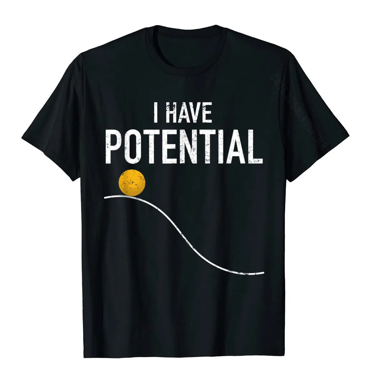 I Have Potential Energy Funny Physics Teacher Nerd Gifts T-Shirt Party Tops T Shirt For Men Cotton Tshirts Casual Newest