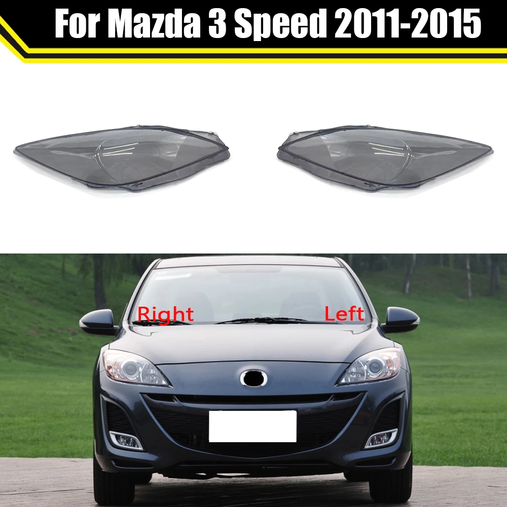 For Mazda 3 Speed 2011~2015 Car Headlight Cover Lens Glass Shell Front Headlamp Caps Transparent Lampshade Auto Light Lamp Case