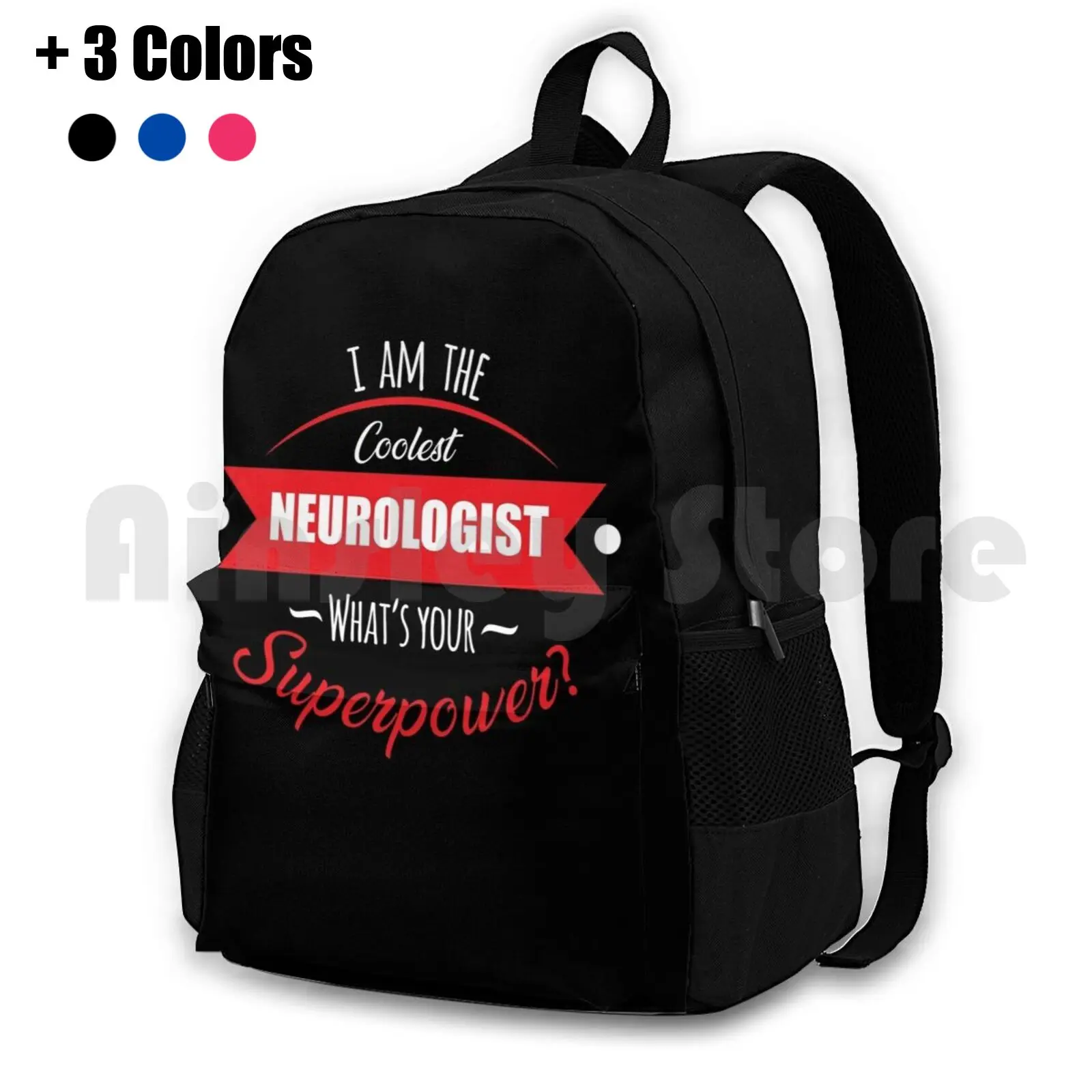 I'm The Coolest Neurologist , What's Your Superpower ? Outdoor Hiking Backpack Riding Climbing Sports Bag Neurologist Superhero