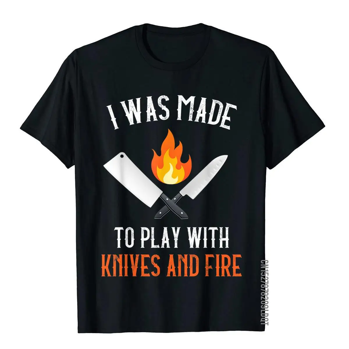 I Was Made To Play With Knives And Fire Culinary Funny Chef T-Shirt Wholesale Male T Shirts Tops & Tees Cotton Crazy