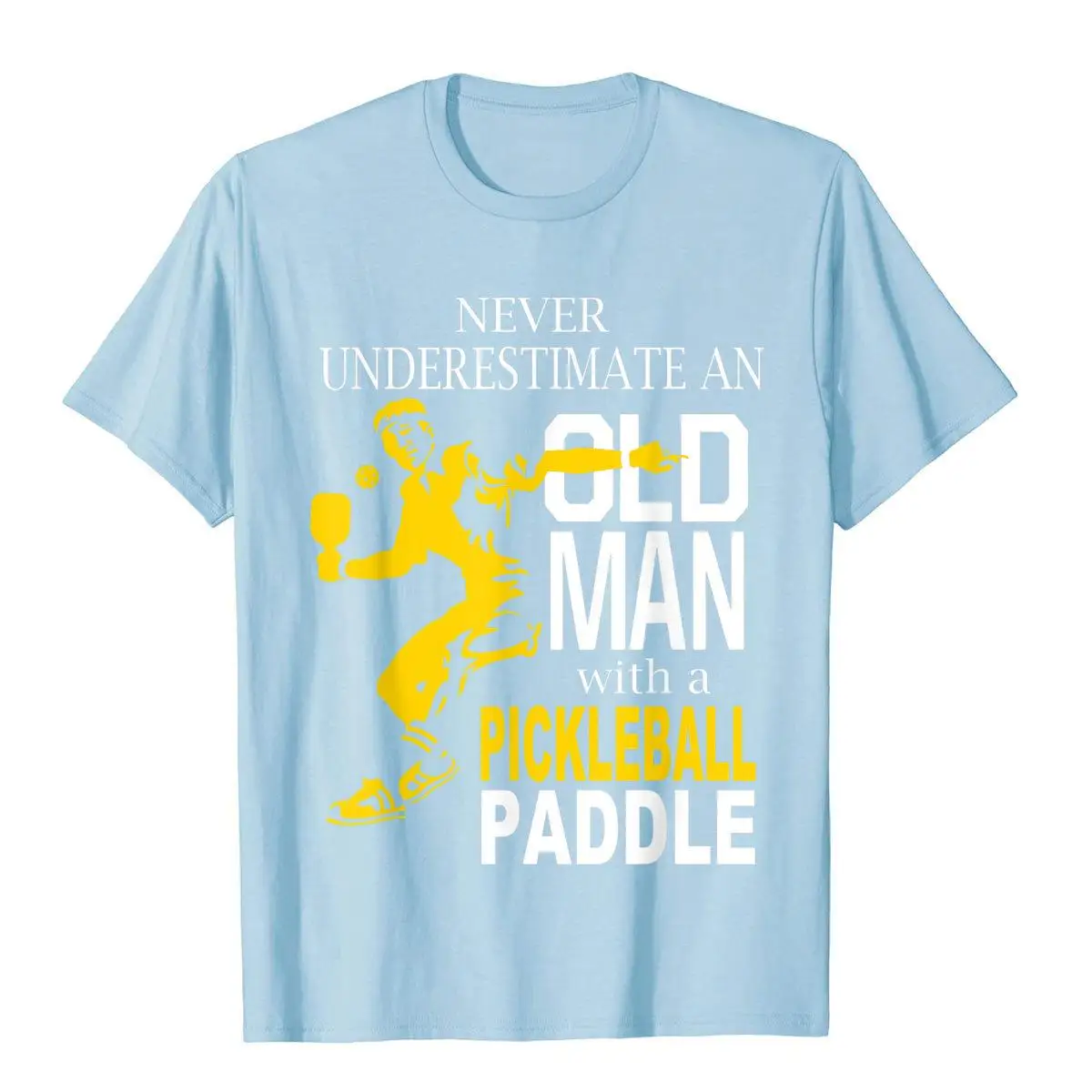 Never Underestimate Old Man With Pickleball Paddle T-Shirt High Street Cotton Man Tops Shirts Cosie Cheap T Shirts