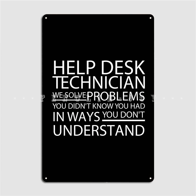 Help Desk Technician We Solve Problems You Didn't Know Metal Sign Club Pub Garage Retro Wall Plaque Tin Sign Poster