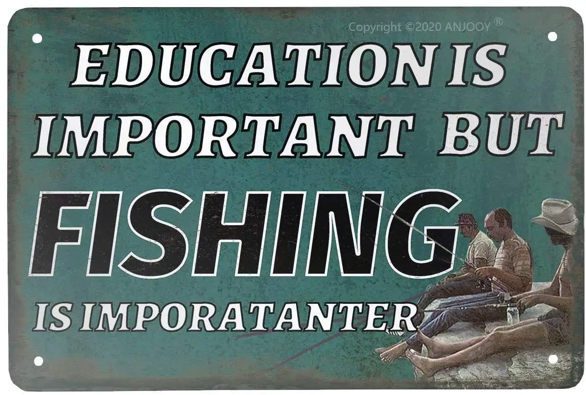 Vintage Metal  - Funny Education is Important But Fishing is Imporatanter - Bass Boat Man Cave Kitchen Wall Garage Poster Art Re