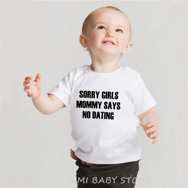 Sorry Girls Mommy Says No Dating Funny Kids Boys Tshirt Toddler Boy Short Sleeve Letter Print Clothes Children Fashion Tees Tops