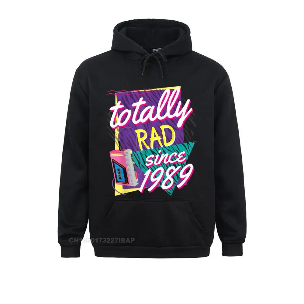 

Totally Rad 80s Throwback Hoodie Funny 1989 Birthday Tee Wholesale Classic Hoodies Father Day Sweatshirts for Men Camisa Clothes