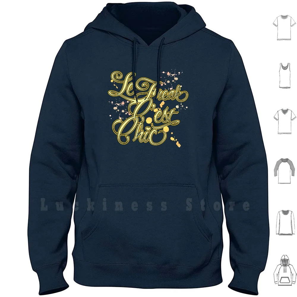 

Le Freak C'est Chic Hoodies 70s Disco Funk Brev87 R B Dance Floor Le Freak Cest Chic Disco Music The