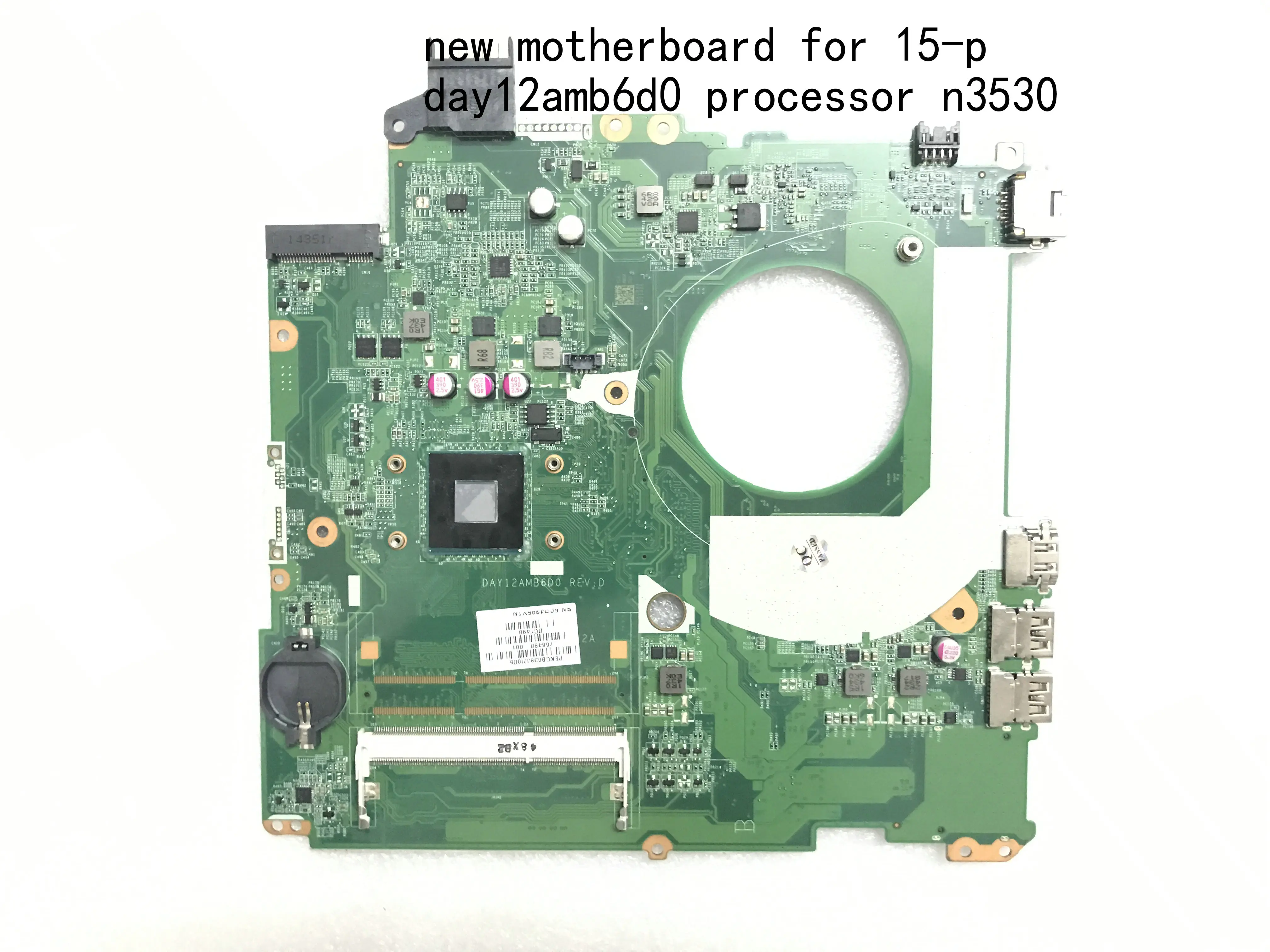 

STOCK DAY12AMB6D0 LAPTOP MOTHERBOARD FOR HP PAVILION 15-P MAINBOARD WITH PROCESSOR N3530 90 DAYS WARRANTY