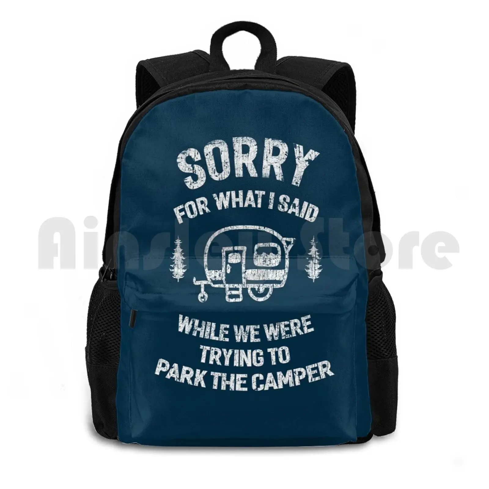 Sorry For What I Said While We Tried To Park The Outdoor Hiking Backpack Riding Climbing Sports Bag Sorry For What I Said While